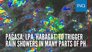 Pagasa: LPA,’habagat’ to trigger rain showers in many parts of PH