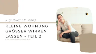 Wie Du Deine kleine Wohnung größer wirken lässt - Teil 2 I Marie Mandt