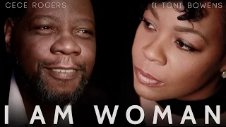 CeCe Rogers I Am Woman ft. Toni Bowens (Official Video)