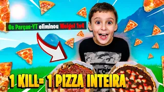 COMPREI UMA PIZZA PARA CADA KILL DO MEU IRMÃOZINHO NO FORTNITE