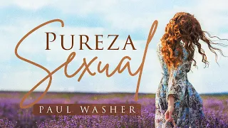 Pureza Sexual - Paul Washer