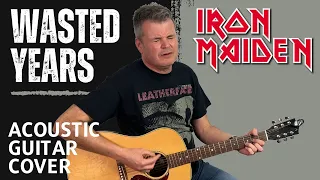 Wasted Years - Iron Maiden - Acoustic Guitar Cover