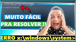 COMO RESOLVER O ERRO X:WINDOWSSYSTEM32