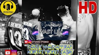 Statut Whatsapp Rap Moro Ft profit za3im (Wast LiL)✨💔🔥