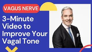 3-Minute Video to Improve Vagal Tone (Vagus Nerve)