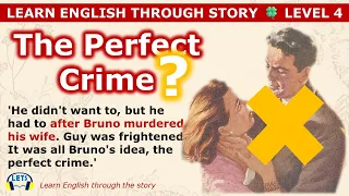 Learn English through story 🍀 level 4 🍀 The Perfect Crime