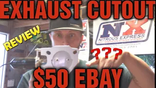 ELECTRIC EXHAUST CUTOUT $50.00 FROM EBAY ANY GOOD?