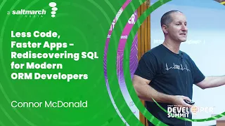 153 Less Code, Faster Apps   Rediscovering SQL for Modern ORM Developers Connor McDonald DataTech 2