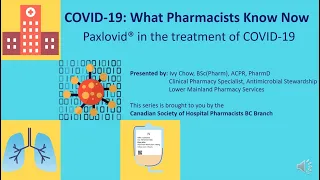 Paxlovid in the Treatment of COVID-19 | COVID-19 - What Pharmacists Know Now