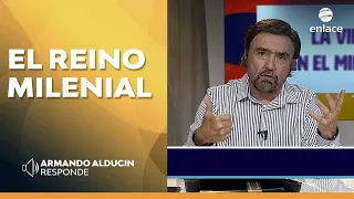Armando Alducin - El Reino Milenial - Armando Alducin responde - Enlace TV