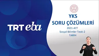 2021 YKS Sınav Soru Çözümü Tarih-2 (AYT)