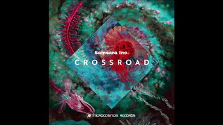 Samsara Inc. - Crossroad | Full Album
