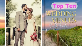 2024 Top Wedding Venues In South Florida | Ray Photography and Video