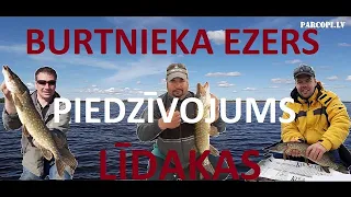 Burtnieku ezers, līdakas, piedzīvojums!