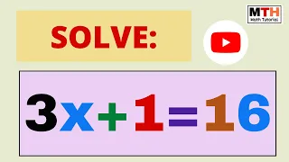 Solve 3x+1=16 || 3x+1=16