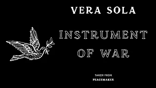 Vera Sola - Instrument of War (Official Audio)