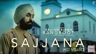 Sajjana | Sajjan Singh Rangroot | Diljit Dosanjh | Pankaj Batra | Dev Kohli |