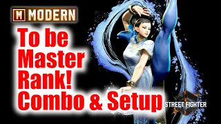 To be Master rank in Modern Chun Li! Combo & Setup【STREET FIGHTER 6】
