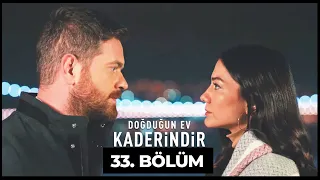 Doğduğun Ev Kaderindir | 33. Bölüm