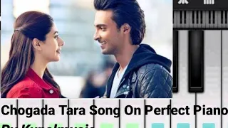 Chogada Tara Song On Perfect Piano App #Kunalmusic