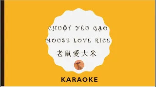 [Karaoke] Chuột yêu gạo - Bản Anh Trung Việt. Mouse love rice 老鼠愛大米 - Version 1