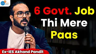 मैंने उन्हें नहीं उन्होंने मुझे चुना | Akhand Swaroop Pandit | UPSC Motivation | Josh Talks UPSC