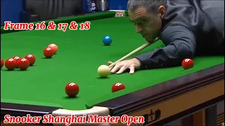 Snooker Shanghai Master Open Ronnie O’Sullivan VS Luca Brecel ( Frame 16 & 17 & 18 )