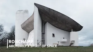 Ronchamp by Le Corbusier | ArchDaily x Spirit of Space