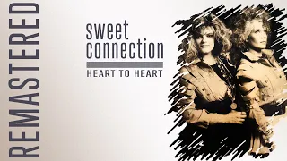 Sweet Connection - Heart To Heart (Remastered)