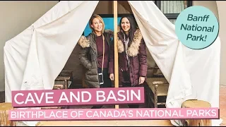 Exploring Cave and Basin in Banff - The Birthplace of Canada's National Parks