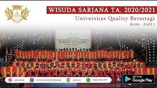 WISUDA SARJANA UNIVERSITAS QUALITY BERASTAGI TA. 2020/2021 | SIANG PART 1 | Jum'at, 08 Oktober 2021