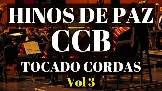 Hinos de Paz CCB Tocados - Orquestra de Cordas - Vol 3