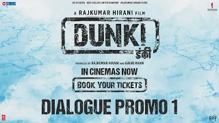 Dunki - Dialogue Promo 1 | Shah Rukh Khan | Rajkumar Hirani | Taapsee | In Cinemas Now