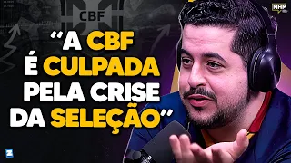 a CBF é CULPADA pela CRISE da SELEÇÃO BRASILEIRA! (com Futirinhas) | PODCAST do MHM