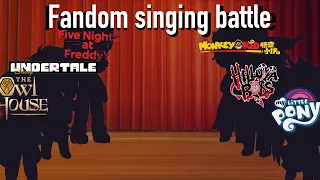 Fandom singing battle ‼️ (OLD AND UNFINISHED READ DESC PLEASE)