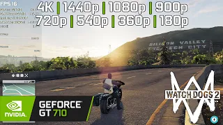 GT 710 | Watch Dogs 2 - 4K, 1440p, 1080p, 900p, 720p, 540p, 360p, 180p