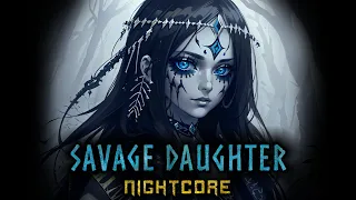 [Female Cover] Savage Daughter [NIGHTCORE by ANAHATA + Lyrics]