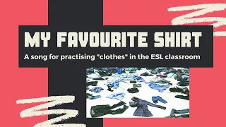 Learn CLOTHES vocabulary with this fun song in ESL class