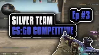 Silver Team Episode #3! CS:GO Competitive! w/ Bahbabla & Friends