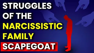 Narcissistic Family: Deep-Rooted Struggles The SCAPEGOAT Faces