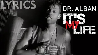 It's My Life (Dr.  Alban) LYRICS + VOICE