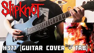 Slipknot - H377 (Guitar Cover) [GUITAR LESSON + TAB/Tutorial]