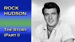 The Rock Hudson Story (Part I) | Roy Fitzgerald - 1957