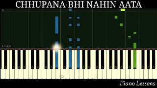 Chhupana Bhi Nahin Aata | Piano cover | Piano tutorial by Piano Lessons