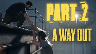 A WAY OUT | Gameplay Walkthrough - Part 2 | No Commentary 【1080p HD】