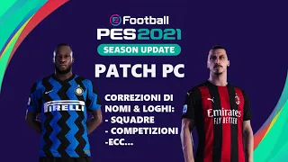 PES 2021 PATCH PC TUTORIAL ITA | MAGLIE, LOGHI, NOMI Ufficiali | Champions e Europa League inclusa