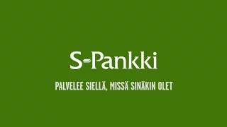 S-Pankki palvelee siellä, missä sinäkin olet | S-Pankki