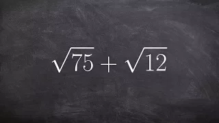 Adding two radicals by simplifying