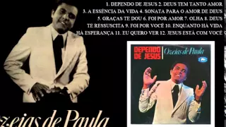 Ozéias de Paula - Dependo de Jesus (Cd Completo) Bandeira Branca 1978