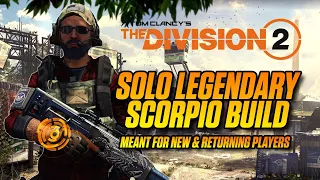 THE DIVISION 2 | LEGENDARY SCORPIO BUILD | GREAT FOR SOLO AND PVE!